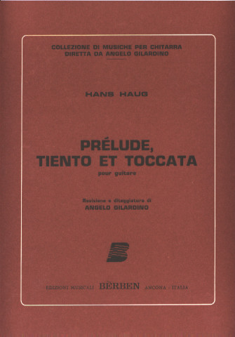 HAUG Hans (1900-1967 Suiza)<br><br>Pr�lude, tiento et toccata (Gilardino) .