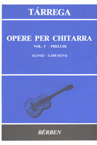 TARREGA Francisco (1852-1909 Espa�a)<br><br>Opere per chitarra (Gangi/Carfagna). Vol. 1 (39 preludi).