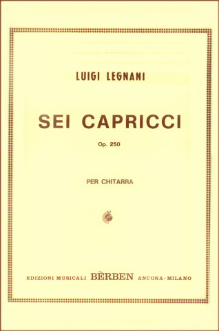 LEGNANI Luigi (1790-1877 Italia)<br><br>Sei capricci op.250 .