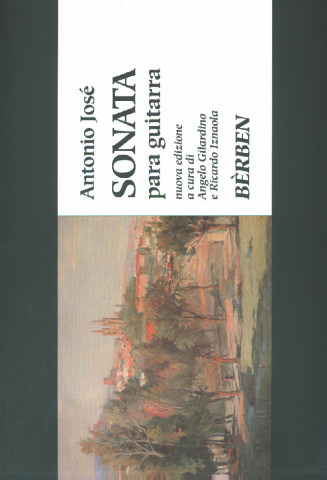 JOSE Antonio (1902-1936 Espa�a)<br><br>Sonata para guitarra. Nuova edizione (Gilardino/Iznaola - 1998).