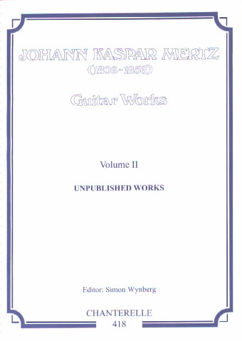 MERTZ J. K. (1806-1856 Eslovaquia)<br><br>Obras para guitarra Vol. 2<br>Unpublished works