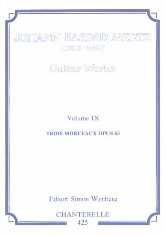 MERTZ J. K. (1806-1856 Eslovaquia)<br><br>Obras para guitarra Vol 9<br> Tres piezas Op. 65