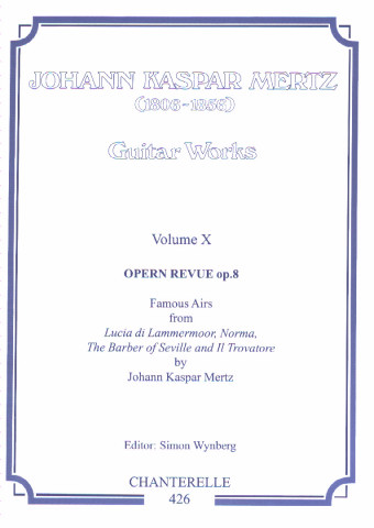 MERTZ J. K. (1806-1856 Eslovaquia)<br><br>Obras para guitarra Vol. 10<br>Opern Revue op. 8