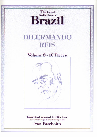 REIS Dilermando (1916-1977 Brasil)<br><br>Vol. 2 - 10 Piezas (Paschoito)