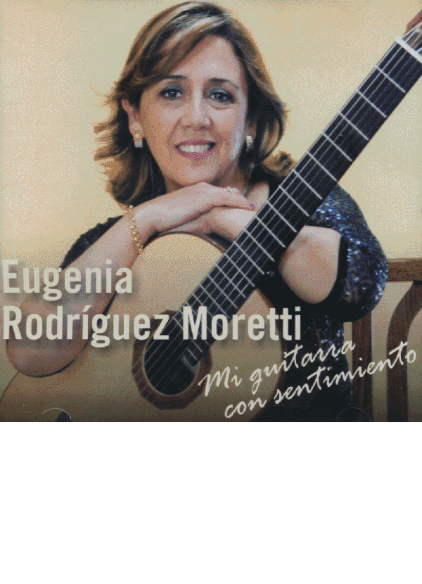 RODR�GUEZ MORETTI, Eugenia (Chile)<br><br>Mi guitarra con sentimiento