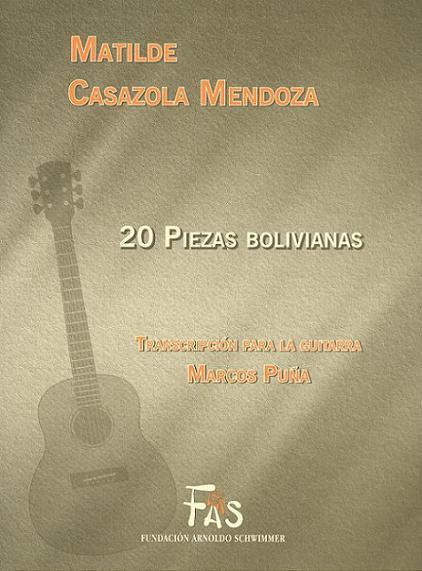 CASAZOLA MENDOZA Matilde <br><br>20 Piezas Bolivianas (trans. Marcos Pu�a)