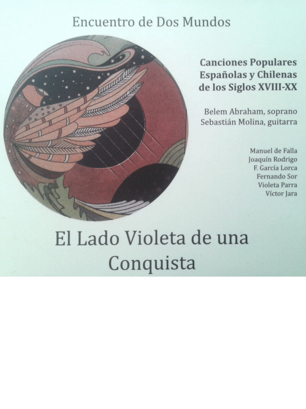 ABRAHAM, Belem (soprano)- MOLINA, Sebastin (guitarra)<br><br>Encuentro de Dos Mundos