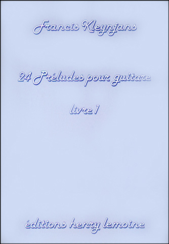 KLEYNJANS Francis (1951- Francia)<br><br>Pr�ludes (24) Vol.1