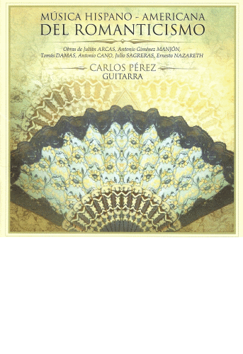Carlos PÉREZ (Chile) <br><br>Música Hispanoamericana del Romanticismo