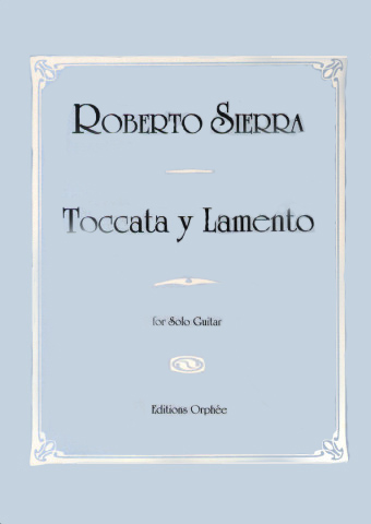 SIERRA Roberto (1953- Puerto Rico)<br><br>Toccata y Lamento
