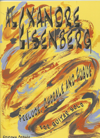 EISENBERG Alexandre  (1966 Brasil)<br><br>Prelude, chorale and fugue