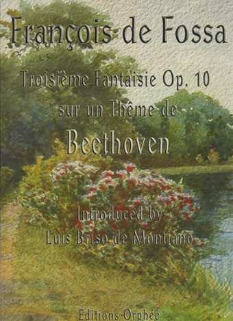 FOSSA Fran�ois de (1775-1849 Francia)<br><br>3� Fantasia op. 10 sobre Tema de Beethoven